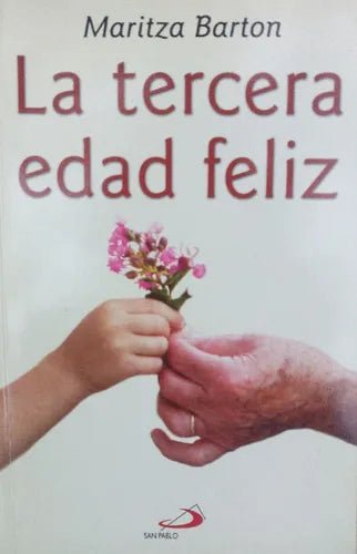 Libro usado en venta: La tercera edad feliz de Maritza Barton; editorial San Pablo impreso en 2002 realizamos envios a todo el mundo.1