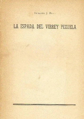 Libro usado en venta: La espada del virrey Pezuela de Ernesto J. Fitte; editorial Instituto Nacional Sanmartiniano realizamos envios a todo el mundo.1