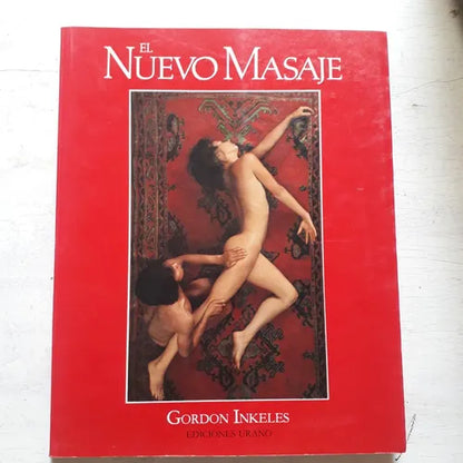 Libro usado en venta: El nuevo masaje de Gordon Inkeles; editorial Urano impreso en 1986 realizamos envios a todo el mundo.1