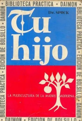 Libro usado en venta: Tu hijo de Benjamin Spock; editorial Daimon impreso en 1968 realizamos envios a todo el mundo.1