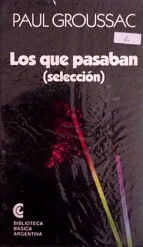 Libro usado en venta: Los que pasaban de Paul Groussac; editorial Centro Editor de America Latina impreso en 1993 realizamos envios a todo el mundo.1