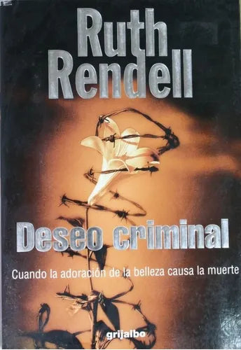Libro usado en venta: Deseo criminal de Ruth Rendell; editorial Grijalbo Mondadori impreso en 1999 realizamos envios a todo el mundo.1