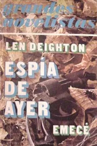 Libro usado en venta: Espia de ayer de Len Deighton; editorial Emece impreso en 1976 realizamos envios a todo el mundo.1