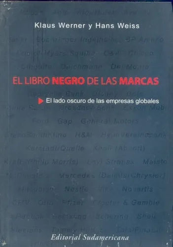 Libro usado en venta: El libro negro de las marcas de Klaus Werner - Hans Weiss; editorial Sudamericana impreso en 2003 envios a todo el mundo.1