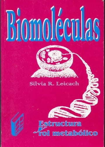 Libro usado en venta: Biomoleculas - Estructura y rol metabolico de Silvia R. Leicach; editorial Facultad de Agronomia impreso en 1999.1