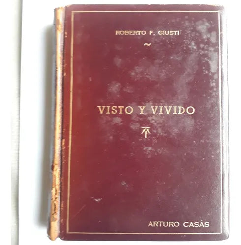 Libro usado en venta: Visto y vivido de Roberto F. Giusti; editorial Losada impreso en 1965 realizamos envios a todo el mundo.1