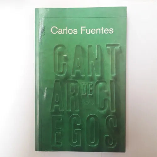 Libro usado en venta: Cantar de ciegos de Carlos Fuentes; editorial Alfaguara impreso en 2008 realizamos envios a todo el mundo.1