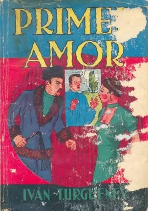 Libro usado en venta: Primer amor de Ivan Turgueniev; editorial Renovacion impreso en 1943 realizamos envios a todo el mundo.1