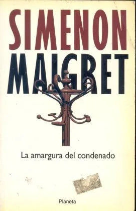 Libro usado en venta: La amargura del condenado de Georges Simenon; editorial Planeta impreso en 1995 realizamos envios a todo el mundo.1