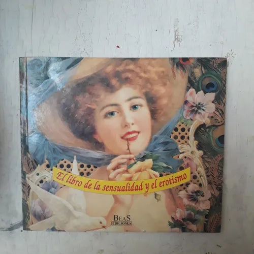 Libro usado en venta: El libro de la sensualidad y el erotismo; editorial Beas impreso en 1995 realizamos envios a todo el mundo.1
