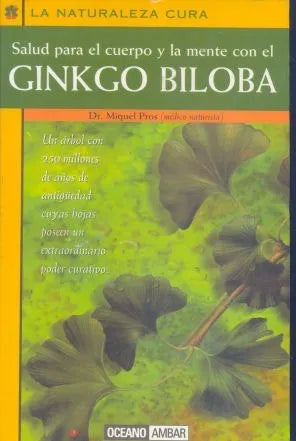 Libro usado en venta: Salud para el cuerpo y la mente con el Ginkgo Biloba de Miguel Pross; editorial Oceano impreso en 2000 envios a todo el mundo.1