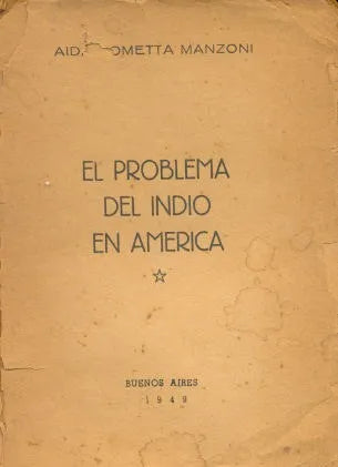 Libro usado en venta: El problema del indio en America de Aida Cometta Manzoni; editorial Buenos Aires impreso en 1949 envios a todo el mundo.1