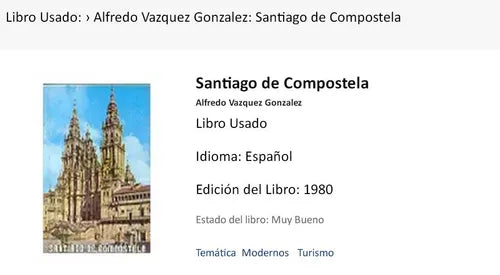 Libro usado en venta: Santiago de Compostela de Alfredo Vazquez Gonzalez; editorial España impreso en 1980 realizamos envios a todo el mundo.1