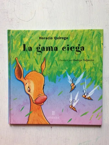 Libro usado en venta: La gama ciega (Tapa dura) de Horacio Quiroga; editorial Losada impreso en 2008 realizamos envios a todo el mundo.1