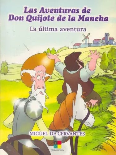 Libro usado en venta: La ultima aventura de Miguel de Cervantes Saavedra; editorial Libro-Hobby impreso en 2004 realizamos envios a todo el mundo.1