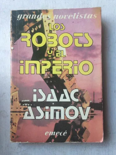 Libro usado en venta: Los robots y el imperio de Isaac Asimov; editorial Emece impreso en 1987 realizamos envios a todo el mundo.1
