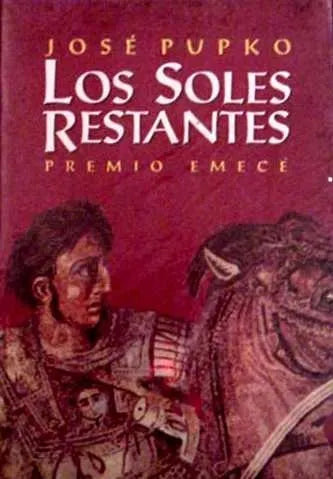 Libro usado en venta: Los soles restantes de Jose Pupko; editorial Emece impreso en 1992 realizamos envios a todo el mundo.1