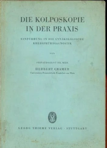 Libro usado en venta: Die Kolposkopie in der Praxis de Herbert Cramer; editorial Georg Thieme Verlag impreso en 1956 realizamos envios a todo el mundo.1