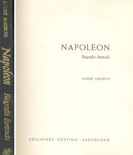 Libro usado en venta: Napoleon Biografia ilustrada de Andre Maurois; editorial Destino impreso en 1965 realizamos envios a todo el mundo.1