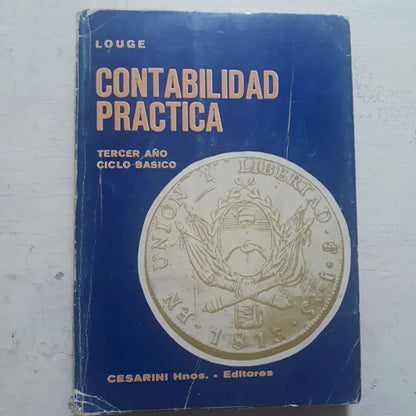 Libro usado en venta: Contabilidad practica 3? a?o de Pedro J.S. Louge; editorial Cesarini Hnos impreso en 1980 realizamos envios a todo el mundo.1
