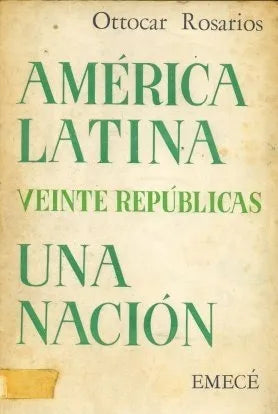 Libro usado en venta: America Latina, Veinte republicas, Una nacion de Ottocar Rosarios; editorial Emece impreso en 1966 envios a todo el mundo.1