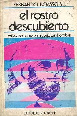 Libro usado en venta: El rostro descubierto de Fernando Boasso S. J; editorial Guadalupe impreso en 1981 realizamos envios a todo el mundo.1