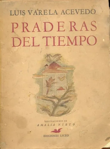 Libro usado en venta: Praderas del tiempo de Luis Varela Acevedo; editorial Liceo impreso en 1946 realizamos envios a todo el mundo.1