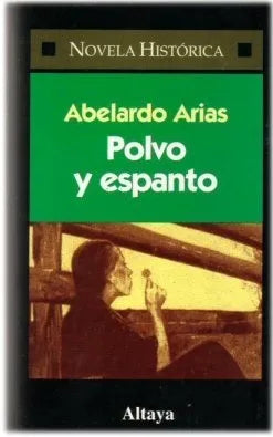 Libro usado en venta: Polvo y espanto de Abelardo Arias; editorial Altaya impreso en 1996 realizamos envios a todo el mundo.1