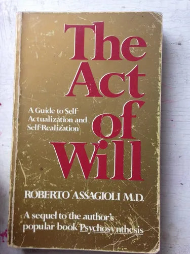 Libro usado en venta: The act of will de Roberto Assaglioli; editorial Turnstone Press Limited impreso en 1985 realizamos envios a todo el mundo.1