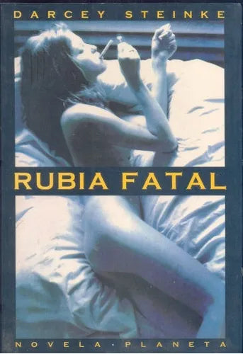 Libro usado en venta: Rubia Fatal de Darcey Steinke; editorial Planeta impreso en 1994 realizamos envios a todo el mundo.1