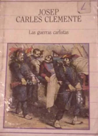 Libro usado en venta: Las guerras carlistas de Josep Carles Clemente; editorial Sarpe impreso en 1985 realizamos envios a todo el mundo.1