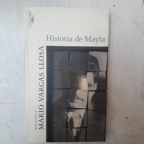 Libro usado en venta: Historia de Mayta de Mario Vargas Llosa; editorial Alfaguara impreso en 2006 realizamos envios a todo el mundo.1