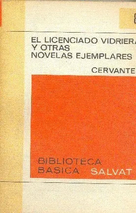 Libro usado en venta: El licenciado vidriera y otras novelas ejemplares de Miguel de Cervantes Saavedra; editorial Salvat impreso en 1970.1