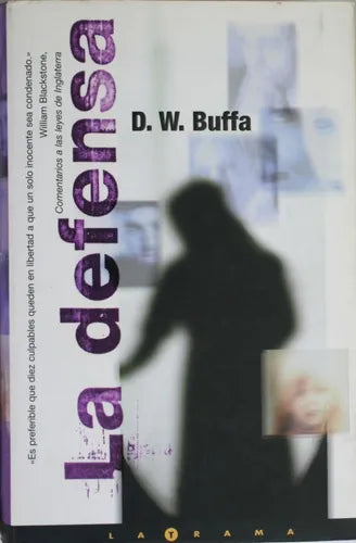 Libro usado en venta: La defensa de D. W. Buffa; editorial Ediciones B impreso en 1999 realizamos envios a todo el mundo.1