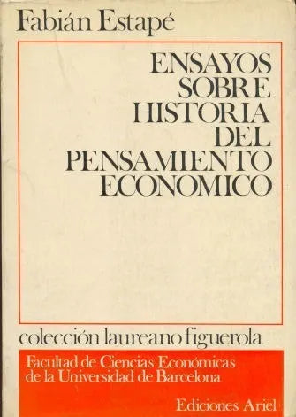 Libro usado en venta: Ensayos sobre historia del pensamiento economico de Fabian Estape; editorial Ariel impreso en 1971 envios a todo el mundo.1