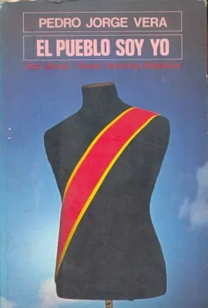 Libro usado en venta: El pueblo soy yo de Pedro Jorge Vera; editorial Seix Barral impreso en 1979 realizamos envios a todo el mundo.1