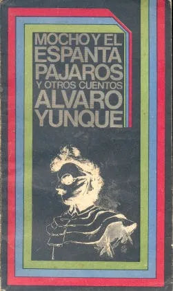Libro usado en venta: Mocho y el espantapajaros y otros cuentos de Alvaro Yunque; editorial Eudeba impreso en 1972 realizamos envios a todo el mundo.1