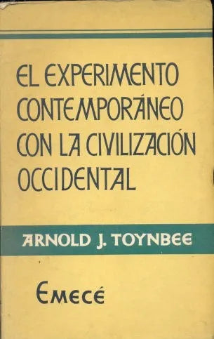Libro usado en venta: El experimento contemporaneo con la civilizacion occidental de Arnold J. Toynbee; editorial Emece impreso en 1964.1