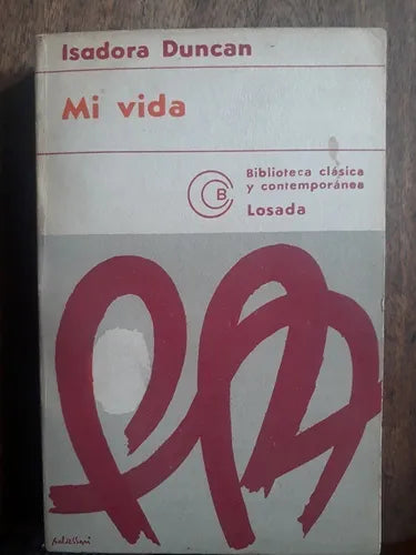 Libro usado en venta: Mi vida de Isadora Duncan; editorial Losada impreso en 1976 realizamos envios a todo el mundo.1