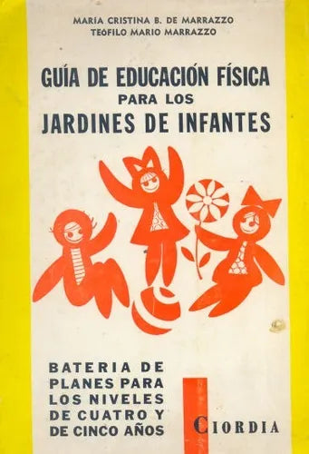 Libro usado en venta: Guia de educacion fisica para los jardines de infantes de Maria Cristina Marrazzo - Mario Marrazzo; Ciordia 19761.1