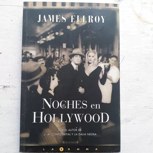 Libro usado en venta: Noches en Hollywood de James Ellroy; editorial Ediciones B impreso en 2009 realizamos envios a todo el mundo.1