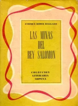 Libro usado en venta: Las minas del Rey Salomon de Henry Rider Haggard; editorial Ramon Sopena impreso en 1957 realizamos envios a todo el mundo.1
