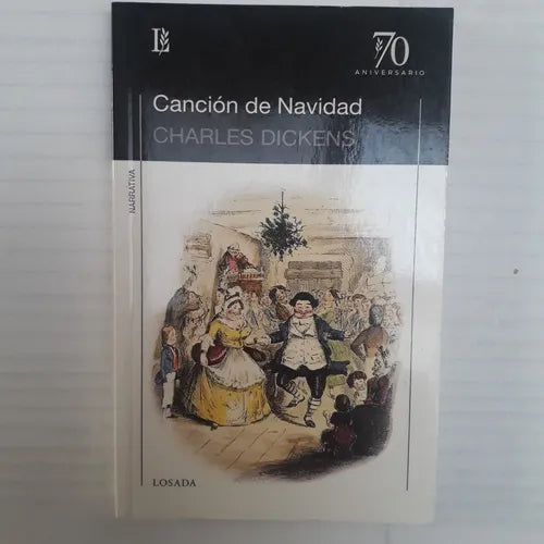 Libro usado en venta: Cancion de navidad de Charles Dickens (Carlos Dickens); editorial Losada impreso en 2009 realizamos envios a todo el mundo.1