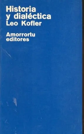 Libro usado en venta: Historia y dialectica de Leo Kofler; editorial Amorrortu impreso en 1974 realizamos envios a todo el mundo.1