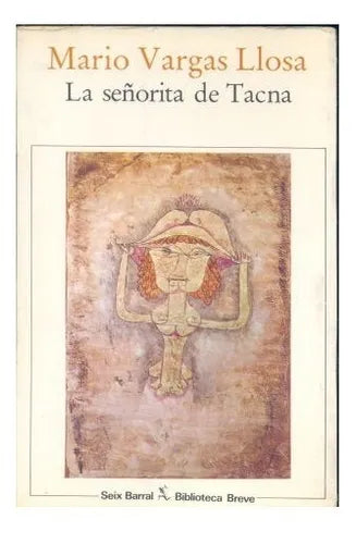 Libro usado en venta: La se?orita de Tacna de Mario Vargas Llosa; editorial Seix Barral impreso en 1982 realizamos envios a todo el mundo.1