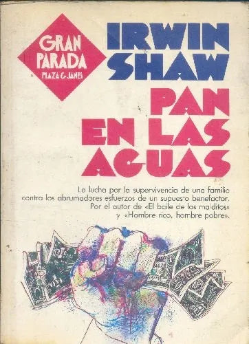 Libro usado en venta: Pan en las aguas de Irwin Shaw; editorial Plaza & Janes impreso en 1982 realizamos envios a todo el mundo.1