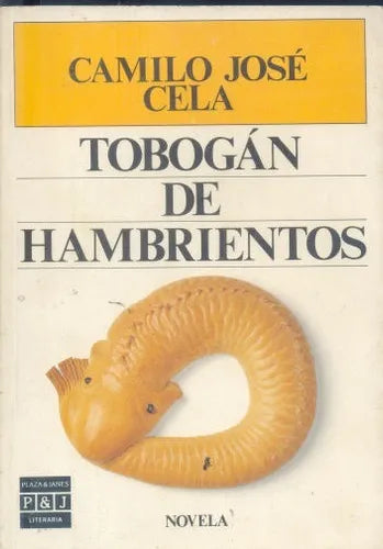 Libro usado en venta: Tobogan de hambrientos de Camilo Jose Cela; editorial Plaza & Janes impreso en 1987 realizamos envios a todo el mundo.1
