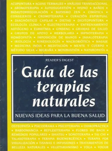 Libro usado en venta: Guia de las terapias naturales; editorial Reader's Digest impreso en 1996 realizamos envios a todo el mundo.1