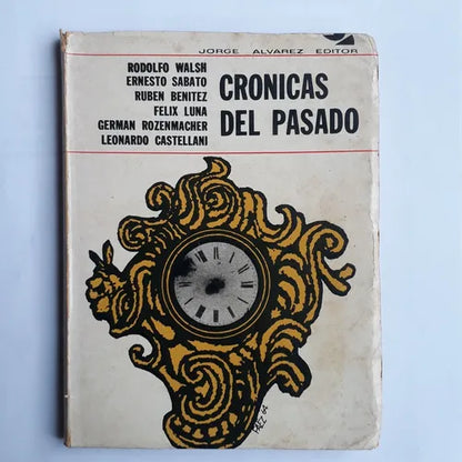 Libro usado en venta: Cronicas del pasado; editorial Jorge Alvarez impreso en 1965 realizamos envios a todo el mundo.1