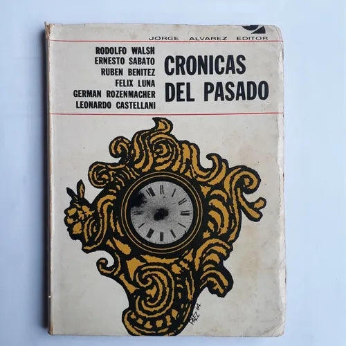Libro usado en venta: Cronicas del pasado; editorial Jorge Alvarez impreso en 1965 realizamos envios a todo el mundo.1